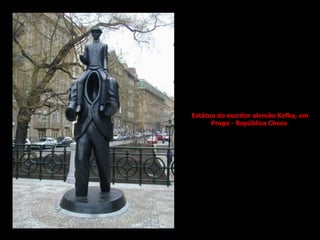 Estátua do escritor alemão Kafka, em Praga - República Checa   