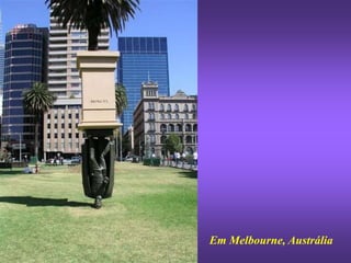 Em Melbourne, Austrália
 