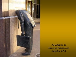 No edifício da
Ernst & Young, Los
  Angeles, USA
 