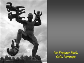 No Frogner Park,
 Oslo, Noruega
 