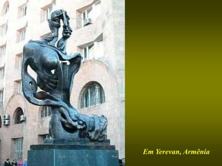 Em Yerevan, Armênia
 