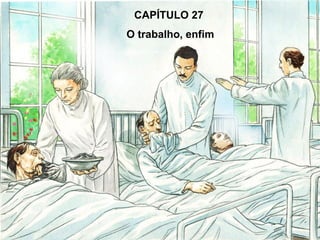 46
Quando o discípulo está preparado, o Pai envia o instrutor. O mesmo
se dá, relativamente ao trabalho. Quando o servidor está pronto, o
serviço aparece. (Genésio, cap. 26)
André: Quando recorrera a Clarêncio, não estava ainda bastante
consciente do que pedia. Queria serviço, mas talvez não desejasse servir.
No fundo, era o desejo de continuar a ser o que tinha sido até então - o
médico orgulhoso e respeitado, cego nas pretensões descabidas em que
vivia, encarcerado nas opiniões próprias.
Sutil alusão – Clarêncio falou-me a seu respeito, com interesse. Quase
sempre recebemos pessoal do Ministério do Auxílio, em visita de
observações que, na sua maior parte, redundam em estágios de serviço.
Nos círculos carnais, costumamos felicitar um homem quando ele atinge
prosperidade financeira ou excelente figuração externa; mas, aqui a
situação é diferente. Estima-se a compreensão, o esforço próprio, a
humildade sincera. (Genésio)
CAPÍTULO 27
O trabalho, enfim
 