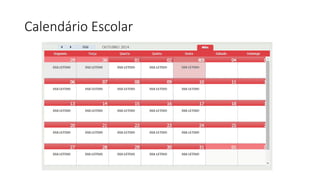 Calendário Escolar
 