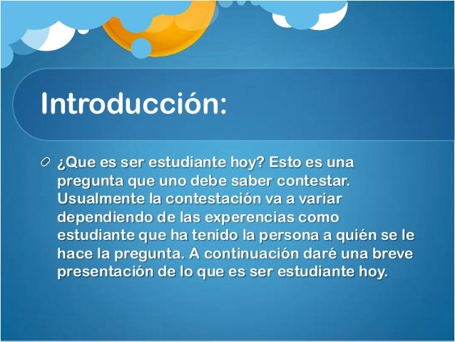 Que es ser estudiante hoy.