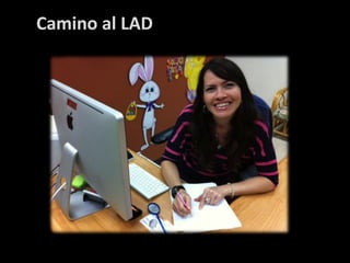 Camino al LAD
 