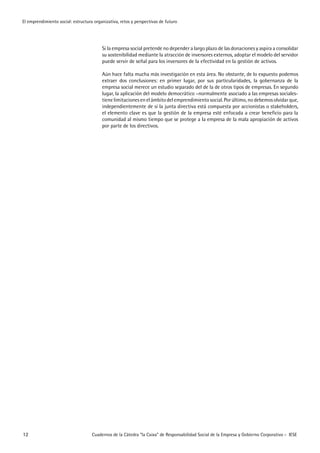 Cuadernos de la Cátedra “la Caixa” de Responsabilidad Social de la Empresa y Gobierno Corporativo - IESE
El emprendimiento...
