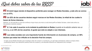 #IABEstudioRRSS
EstudioAnualRedesSociales2020
ELABORADO POR:PATROCINADO POR:
¿Qué debes saber de las RRSS?
#6 Un 52% de lo...