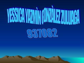 YESSICA YAZMÌN GONZÀLEZ ZULUAGA 937082 