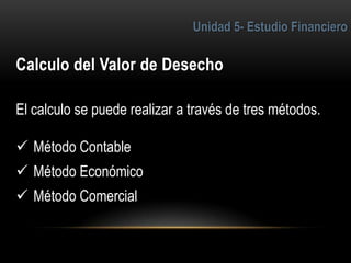 5
El calculo se puede realizar a través de tres métodos.
 Método Contable
 Método Económico
 Método Comercial
 