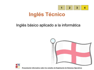 Inglés Técnico 1 2 1 3 4 Inglés básico aplicado a la informática 