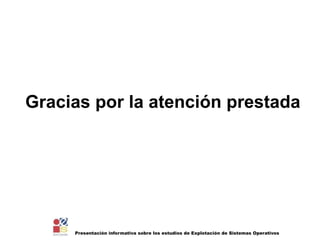 Gracias por la atención prestada 