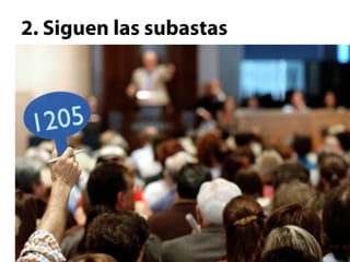 2. Siguen las subastas
 