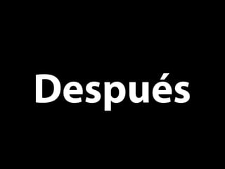 Después
 