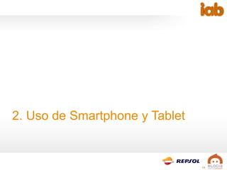 11
2. Uso de Smartphone y Tablet
 