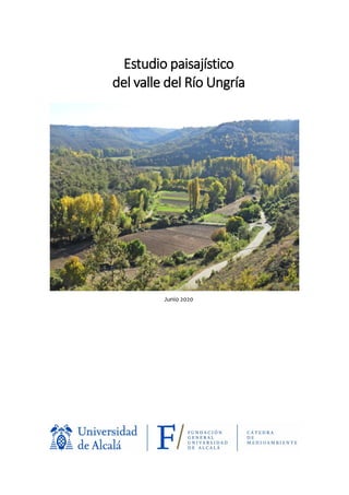 Estudio paisajístico
del valle del Río Ungría
Junio 2020
 