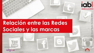 #IABEstudioRRSS
EstudioAnualRedesSociales2018
ELABORADO POR:PATROCINADO POR:
29
#IABEstudioRRSS
EstudioAnualRedesSociales2018
ELABORADO POR:
PATROCINADO POR:
(hocus-focus / Getty Images)
Relación entre las Redes
Sociales y las marcas
 