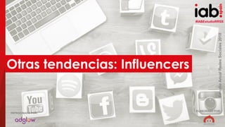 #IABEstudioRRSS
EstudioAnualRedesSociales2018
ELABORADO POR:PATROCINADO POR:
38
#IABEstudioRRSS
EstudioAnualRedesSociales2018
ELABORADO POR:
PATROCINADO POR:
(hocus-focus / Getty Images)
Otras tendencias: Influencers
 
