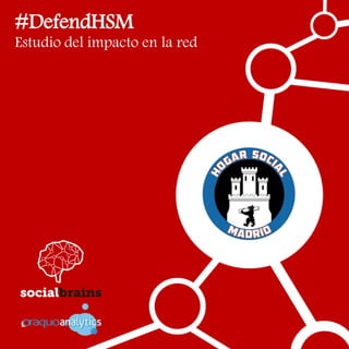 #DefendHSM
Estudio del impacto en la red
 