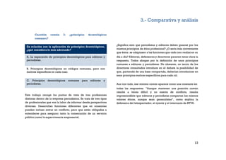 3.- Comparativa y análisis

       Cuestión común          3:   ¿principios      deontológicos
       comunes?

          ...