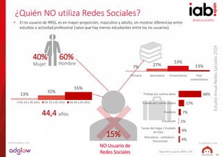 #IABEstudioRRSS
EstudioAnualRedesSociales2019
ELABORADO POR:PATROCINADO POR:
10
¿Quién NO utiliza Redes Sociales?
Base NO ...