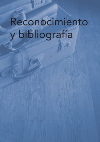 Reconocimiento
y bibliografía
 