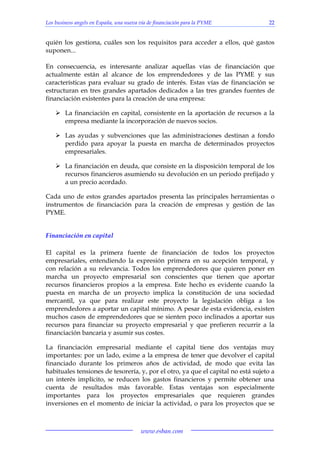 Los business angels en España, una nueva vía de financiación para la PYME 22
www.esban.com
quién los gestiona, cuáles son ...