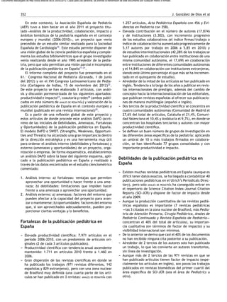 352 J. González de Dios et al
En este contexto, la Asociación Espa˜nola de Pediatría
(AEP) tuvo a bien becar en el a˜no 20...