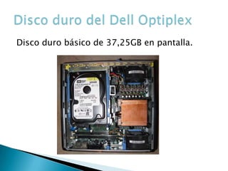 Disco duro básico de 37,25GB en pantalla.

 
