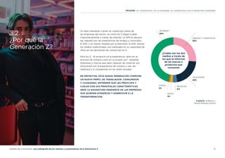 13
Análisis del consumidor: una radiografía de los clientes y consumidores de la Generación Z
FEICASE: Un compromiso con la sociedad, un compromiso con el desarrollo sostenible
Un dato relevante a tener en cuenta por parte de
las empresas del sector, es como los Z llegan a ellas:
mayoritariamente a través de internet, un 92% lo declara
así, seguido por las experiencias de amigos y conocidos,
el 52%, y en menor medida por la televisión, el 42%, siendo
los medios tradicionales casi residuales en su capacidad de
influir en las decisiones de compra de los Z.
Para los Z, “el producto es la experiencia, tanto en el
proceso de compra como en su propio uso”. Aquellas
empresas y marcas que sean capaces de conectar sus
emociones con la experiencia de compra y uso, les
implicará y lo compartirán en las redes sociales.
EN DEFINITIVA, ESTA NUEVA GENERACIÓN COMPONE
UN NUEVO PERFIL DE TRABAJADOR, CONSUMIDOR
Y CIUDADANO. ENTENDER QUÉ LES PREOCUPA Y
CUÁLES SON SUS PRINCIPALES CARACTERÍSTICAS
SERÁ LA ASIGNATURA PENDIENTE DE LAS EMPRESAS
QUE QUIERAN ATRAERLES Y SOBREVIVIR A LA
TRANSFORMACIÓN.
3.2.
¿Por qué la
Generación Z?
FUENTE: ATREVIA y
Deusto Business School
AMIGOS Y CONOCIDOS
52%
TELEVISIÓN
42%
REVISTAS
6%
RADIO
3%
OTROS
2%
INTERNET
92%
¿Cuáles son los dos
medios a través de
los que te informas
de las marcas o
productos que
consumes
 