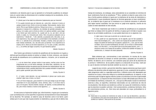 comprendiendo la escuela desde su realidad cotidiana: 230 estudio cualitativo Capítulo 4: Concepciones pedagógicas de los docentes 231 
realmente a ser docente pues lo que se aprende en la formación académica no siempre 
toma en cuenta todas las dimensiones de la realidad compleja de los estudiantes, de los 
docentes, de la escuela. 
E: ¿Siente que le han dado los suficientes implementos para ser docente? 
P: Yo cuando terminé para ser docente así, como dice, meterse el torero al 
campo a torear el toro. Entré y el toro me mataba. Teóricamente, teoría, tenía 
teoría. Pero lo que faltaba es práctica. Porque eso es muy (…), tú puedes saber 
bastante el manejo de tu didáctica, los métodos de grandes pensadores. Lo 
aplicas, tú lo sabes; pero la forma es cómo tú lo aplicas también y para llegar 
a eso tienes que tener práctica. Yo, cuando salí no, no, por decir, cien por 
ciento, la sabía, no. Cincuenta por ciento. Otro cincuenta se adquiere con la 
experiencia. Y desde ahí... Y ahí, saliendo, ya pasando ocho, diez años, sí, ya, 
tuve experiencia. Hay cosas que en la universidad te han enseñado y es bueno. 
Pero sí, sí, saliendo de la universidad, titulado y enseñar, tenía que pasar un 
buen tiempo enseñando, uno, dos años para ya dominar. Ya la experiencia te 
enseña. Así es. Ahora ya uno tiene experiencia, ya. Ya, pues, ya sabe, como dice 
la (…), el artificio de llegar al alumno. En qué momento aplicar. 
(Daniel, Escuela 4) 
Otra fuente que alimenta el sentido de autoeficacia de los docentes es el gusto y 
disfrute que los profesores sienten al realizar su trabajo. Se tiene, entonces, una relación 
del sentido de autoeficacia con la satisfacción laboral e, inclusive, con la vocación por 
la educación. 
(...) yo me siento bien, porque realizo lo que quiero, muchas veces me han 
preguntando eso y yo me siento realizado, me siento bien, satisfecho, tal vez 
no plenamente porque me gustaría que mis alumnos me comprendieran más, me 
comprendieran mejor y puedan desarrollar más y puedan entender lo importante 
que es poder aprender para ellos mismos. 
(Carlos, Escuela 3) 
E: «¿Y usted, como docente, con qué elementos sí piensa que cuenta para 
enseñar? ¿Qué cosa sí tiene a su favor? 
P: Yo a mi favor tengo que, ¿para enseñar? Lo único que tengo es que ahí tengo 
materiales en mi casa preparados. Libros, láminas, atlas. Y a mi favor está lo 
que a mí me gusta. Hacerlo enseñar. Aunque, de repente, no está saliendo hoy 
día, pero insisto mañana o insisto al día siguiente (...). 
(Daniel, Escuela 4) 
En este punto es importante señalar que, efectivamente, el gusto por la enseñanza 
y por la enseñanza de un área específica no garantiza necesariamente el buen desempeño 
de los docentes. Por ejemplo, se observó casos de docentes como el de David, quien 
señala que el curso que más le gusta enseñar es matemática y que por ello le dedica más 
tiempo de enseñanza, sin embargo, estos antecedentes no se consolidan en términos de 
buen rendimiento final de los estudiantes.165 Pero, también se observó casos como el de 
Ana y Cecilia quienes señalaron el gusto por la enseñanza de las áreas de matemática y 
comunicación y cuyos estudiantes lograron en términos generales un buen rendimiento. 
Así, se evidencia que el gusto por la enseñanza no es condición necesaria ni suficiente 
para lograr buenos resultados; sino que entran en juego otros aspectos, muchos de los 
cuales se están abordando en este estudio. 
Otro factor importante que incide en su sentido de autoeficacia es la aceptación 
que tiene su trabajo entre los padres de familia y el apoyo que le brindan al ayudar a sus 
hijos en las actividades académicas, lo cual puede observarse en la siguiente cita. 
E: ¿Qué cosas sí tiene que le permite ser la docente que es? 
P: Uno, puede ser las capacitaciones, las he seguido, que me han ayudado a 
tener más estrategias; eh (...) dos, cuento con el apoyo de los padres de familia, 
tengo a los padres de familia que me apoyan y apoyan eh (…) uno, que los niños 
no falten, eso es un punto fundamental; por decir, se va a dictar un determinado 
tema, si el niño falta (…) es muy difícil que el otro día pueda hacerlo, ¿no? (...), 
entonces cuento con el apoyo de los padres, la Dirección también me apoya, la 
subdirectora, sí, siempre me están apoyando. 
(Cecilia, Escuela 3) 
Debe señalarse que, contrariamente a este testimonio, en muchos de los casos 
analizados los docentes no siempre se sentían apreciados y apoyados por los padres de 
familia. Se observó, por el contrario, una constante queja por parte de los docentes de 
la actitud e «indiferencia» de los padres respecto a la educación de sus hijos, razón por 
la cual el docente terminaría haciendo también las veces de «madre». 
Luego de esta revisión, que permite identificar algunos elementos que hacen sentir 
eficaces a los docentes (años de experiencia, gusto por el curso, aceptación de los padres), 
cabe preguntarse sobre su capacidad autocrítica y reflexiva acerca del desempeño que 
muestran en el aula y cómo esto influye en su sentido de autoeficacia. Al respecto, en las 
entrevistas pudo recogerse algunos indicios cuando a los docentes se les dio la oportunidad 
de autoevaluarse. La mayoría de ellos mencionaron no tener dificultades para efectuar las 
actividades de enseñanza, evaluación, etc., sino que las dificultades recaían en elementos 
externos a ellos, en específico, elementos relacionados con las condiciones de vida de 
los estudiantes. Esto denota una tendencia a atribuir las causas del rendimiento a hechos 
que los docentes no pueden controlar: nivel socioeconómico, problemas familiares, falta 
de conocimientos previos, etc. Este tema será abordado con mayor profundidad en el 
siguiente punto. 
165. Observado en las pruebas de rendimiento de salida, en este caso de Matemática, aplicadas a 
sus estudiantes como parte del estudio general. Para ver los resultados de las escuelas en estas 
pruebas ver Capítulo 2: Descripción de las escuelas. 
 