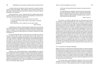 comprendiendo la escuela desde su realidad cotidiana: 238 estudio cualitativo Capítulo 4: Concepciones pedagógicas de los docentes 239 
Lo anterior denota que los docentes estarían reduciendo el concepto de saberes 
previos a su aspecto más tangible, visible o explícito, es decir, al aspecto conceptual, y no 
logran darle el sentido necesario que podría permitir enriquecer sus prácticas y generar 
aprendizajes en los estudiantes. 
Para muchos docentes, «activar» los saberes previos en la sesión de clase se reduce 
a plantear preguntas a sus alumnos de manera que estos establezcan la relación entre la 
nueva clase y la anterior. Obsérvese la siguiente cita: 
E: ¿Tiene dificultades para trabajar los saberes previos de los alumnos? 
P: En algunas cosas. Por decir, tomo un tema acá, vamos a seguirlo, ¿se acuerdan 
la clase anterior? 
Eso es, mejor dicho, el tema. Si saben esto, con esto vamos a enlazar. 
(Daniel, Escuela 4) 
Cabe señalar que en la práctica, aparte de preguntas introductorias no se encontraron 
otras acciones que llevaran a un trabajo más profundo y completo con los saberes previos 
como, por ejemplo, el que puede lograrse resolviendo situaciones problemáticas, 
pidiendo a los estudiantes que hagan predicciones, solicitando la elaboración de mapas 
conceptuales, etc. 
Otro aspecto destacable sobre la mirada que tienen los docentes de los saberes 
previos es que para ellos el trabajo con los saberes previos se debe realizar en un 
«momento» de la sesión de aprendizaje, específicamente al inicio de cada unidad o de cada 
clase. Dicho «momento» es abordado con una pregunta casi ritual (aludida anteriormente: 
¿se acuerdan de la clase anterior?) y, luego, los saberes previos no son retomados en 
otras partes de la secuencia de clase. De esta forma se hace evidente una vez más que 
los docentes conciben los saberes previos en términos de manejo de información, más 
no en términos de habilidades, procedimientos, actitudes y experiencias. En este punto, 
cabe recordar que la finalidad de trabajar dicho momento es la de fomentar el contraste 
de los nuevos aprendizajes con las experiencias, conceptos e ideas que los estudiantes 
poseen y que esta recuperación debería realizarse a lo largo del proceso de enseñanza 
aprendizaje y no sólo al inicio. 
Finalmente, como se señaló anteriormente, el trabajo pedagógico con los saberes 
previos requiere del manejo de estrategias tanto para activarlos como para recogerlos y 
para incorporarlos en la secuencia didáctica. El análisis realizado permitió detectar que 
esto puede resultar un poco difícil de manejar para los docentes, pues en ocasiones pueden 
sentirse desbordados por la participación de los estudiantes y sentir que se está creando 
indisciplina. Estas percepciones limitarían las oportunidades en las que los estudiantes 
pueden conectar aquello que viven y conocen con aquello que se está trabajando en la 
clase. Así lo manifiestan algunos docentes: 
E: ¿Siente que tiene alguna dificultad para trabajar con los saberes previos de 
los alumnos? 
P: Sí, tengo dificultad, me he podido dar cuenta que sí los tengo, trato de alguna 
manera de poder obtener sus saberes, tratar de repente de obtenerlos para 
poder en la medida de lo posible, poder pedir su participación. Al momento 
de pedir sus saberes es donde se fomenta la indisciplina, por eso trato de, en 
forma limitada, de que todos participen. 
(Beatriz, Escuela 2) 
En este punto, es importante reflexionar sobre las consecuencias que tiene que 
los estudiantes no tengan oportunidades para hacer conexiones entre aquello que ya 
conocen y que han experimentado con aquello que van a aprender no sólo al inicio de 
la clase sino a lo largo de ella. En primer lugar, se reducen las posibilidades de aprender 
significativamente al no dar oportunidades para ir agrupando los conceptos aprendidos así 
como la posibilidad de encontrar relaciones y conexiones entre todo lo que está siendo 
enseñado, lo cual conlleva a que se tenga información segmentada. Por otro lado, al 
considerar los conocimientos previos sólo como información académica y dejar de lado 
otras dimensiones como las experiencias de vida, se pierden buenos elementos que pueden 
permitir que un estudiante se apropie de aquello que aprende. Por ejemplo, la comprensión 
de textos requiere que el estudiante utilice sus conocimientos previos (sus conocimientos 
y comprensión del mundo, elementos de su cultura, etc.) con el fin de ir construyendo un 
significado de aquello que lee. El docente puede activar estos conocimientos realizando 
preguntas que permitan a los estudiantes enfrentarse con sus propias ideas generadas 
a partir de la lectura, que reflexionen sobre ellas y que las confronten con las demás. 
Sin embargo, esto fue observado mínimamente entre los profesores; por el contrario, se 
encontró un énfasis en otros aspectos como la práctica de la lectura oral como se verá 
más adelante. 
4.4.1.2. El alumno en el proceso de enseñanza 
Respecto a este punto, las observaciones de aula permiten señalar que el total de profesores 
brinda espacios para la intervención de sus alumnos durante sus clases. Esto es coherente 
con el discurso de los profesores, quienes en las entrevistas reconocieron la importancia 
de la participación de los estudiantes. Ello lleva a pensar que éste es un elemento que 
los profesores reconocen como un diferenciador del nuevo enfoque pedagógico respecto 
a la enseñanza tradicional. Sin embargo, a pesar de este consenso, un análisis profundo 
de lo observado en las aulas permite concluir que el proceso de apropiación de este tema 
ha sido muy diverso entre los docentes. 
En el caso de Cecilia, la participación de los alumnos en clase se da de manera 
constante. Ella trata de establecer un diálogo con significado, ya que invita siempre a 
sus alumnos a intervenir y a hacer preguntas para saciar su curiosidad y posibles dudas. 
 