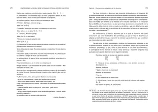 comprendiendo la escuela desde su realidad cotidiana: 272 estudio cualitativo Capítulo 4: Concepciones pedagógicas de los docentes 273 
Explica paso a paso sus procedimientos y luego pregunta: 5(2x – 3) > 7x – 3 
P: ¿Entendieron? Si no entienden algo, por favor, pregunten. Mañana es puro 
ejercicio nomás, ahora yo estoy para responder sus preguntas. 
La profesora vuelve a hacer un ejercicio más paso por paso: 
P: Primero distribuyo, entonces tengo... 
Todos: 10x-15>7x-3 
P: segundo...Ahora me toca poner la incógnita en un solo sitio: 
Todos: (dicen en voz alta) 10x-7x > 15-3 
P: y tercero...Resuelvo y tengo 
Todos: 3x>12; x> que cuatro! 
P: Entonces el conjunto solución será: 
Todos: {5; 6; 7...} 
P: ¿Entendieron? ¿Creen que son capaces de resolver un ejercicio en su cuaderno? 
¿Alguien quiere resolverlo en la pizarra? 
Varios niños alzan la mano. Por sorteo empiezan a resolverlos. El resto observa 
interesado. 
P: Muy bien, rápido, lo han hecho, muy bien. Muy interesante. Ya, ahora saquen 
su cuaderno y pongan de titulo: Las inecuaciones. 
La profesora dicta. Al querer dictar una expresión simbólica, la escribe en la 
pizarra y dice: 
P: La nomenclatura es… a > b se lee: a es mayor que b. 
Pongan subtítulo: «Las inecuaciones de primer grado con una variable». Bien 
subrayado ese título, ¡ah!. 
Mientras dicta, va preguntando a algunos estudiantes respecto de la ortografía 
de ciertos términos. Continúa dictando y explica cómo copiar lo que está en 
la pizarra. 
P: ¿Terminaron?... Bien, ahora ponen: Resolver una inecuación. 
Y dicta los procedimientos y pasos para resolver inecuaciones: 
— Así es como deben resolver. Deben haber esos 3 pasos, ¡ah! 
Luego, copia ejercicios en la pizarra. Los alumnos los resuelven sin dificultades 
aparentes. 
— ¿Podrán resolver esto? Yo creo que sí, a ver niños… ¿está difícil? 
Alumnos: ¡No! 
— Ah ya, copien rápido porque el turno tarde está esperando. A todo le ponen 
solución y respuesta.» 
La profesora copia en la pizarra más ejercicios. 
(Cecilia, Escuela 3) 
Se tiene, entonces, a docentes que presentan ordenadamente el esquema del 
procedimiento a seguir, de manera que los alumnos puedan reproducirlo adecuadamente. 
Para ello, parten primero de un ejercicio modelo, el cual resuelve el docente explicando 
paso a paso y desmenuzando la tarea en sus componentes para asegurar la comprensión. 
Estos resultados son similares a los hallados en el estudio realizado en la Evaluación 
Nacional 2004, en el cual se tuvo a un gran porcentaje de profesores concordando con la 
idea que ellos deben mostrar cómo se resuelve un problema y que éste debe hacerse paso 
a paso, es decir, piensan que el aprendizaje de la matemática se basa en el seguimiento 
de reglas y procedimientos187. 
En consecuencia, se tiene a docentes que en el aula se muestran más como 
instructores que como facilitadores del aprendizaje, ya que se trata de docentes que 
adoptan un estilo directivo para transmitir los métodos y procedimientos que consideran 
que los estudiantes deben aprender. 
La aplicación de esta «metodología» confirma las concepciones señaladas en los 
acápites anteriores respecto al rol pasivo que el estudiante adopta en el proceso de 
enseñanza aprendizaje, ya que, como se pudo observar en las clases de matemática, 
la participación de los alumnos se reduce a estar atentos y a responder preguntas muy 
puntuales como puede observarse en el siguiente ejemplo: 
El profesor escribe en la pizarra el siguiente ejemplo: 
MCM MCD 
80 80 
P: «Vamos a ver sus semejanzas y diferencias. A ver, primero los dos se 
descomponen en… 
Alumnos: Productos 
P ¿Qué se hacen con los resultados? 
Alumnos: Se multiplican 
P: Así es… 
En otro momento de la misma clase: 
P: «Ahora vamos a hacer otro ejercicio similar pero con números más grandes 
36 y 48. 
Esto todavía es Quinto, ah, está facilito. 
187. El 73,8 % de docentes de sexto grado piensa que «el primer problema de un nuevo tema debe 
ser resuelto por el profesor para servir de modelo al estudiante», el 81,9 % concuerda con la 
afirmación «pienso que la enseñanza de procedimientos paso a paso para resolver problemas 
es una forma efectiva de aprender matemática» y el 73,4 % apoya la idea «considero que el 
seguimiento de reglas y procedimientos es lo más importante para poder aprender matemática». 
Estos resultados forman parte del estudio de concepciones del Reporte «Explorando algunas 
características de los docentes del Perú». mimeo. 
 
