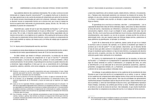 comprendiendo la escuela desde su realidad cotidiana: 344 estudio cualitativo Capítulo 5: Oportunidades de aprendizaje en comunicación y matemática 345 
Aquí podemos observar dos cuestiones interesantes. Por un lado, la lectura no está 
enmarcada en ninguna situación comunicativa270 y la pregunta hecha por la docente es 
tan vaga y general que no da cuenta de procesos de comprensión por parte de los alumnos 
ni de tareas lectoras intencionadas por parte de la docente. Asimismo, observamos que 
la docente vincula la comprensión lectora con la lectura oral, por lo que el trabajo de 
lectura se podría estar reduciendo a la pronunciación, pausas, dicción, etc. Por tanto, se 
abandona el proceso de comprensión.271 
Sorprende que, a pesar de que lo que más programan las Escuelas 1 y 2272 son las 
capacidades de lectura, lo implementado en el aula no refleje esto273. Las explicaciones 
son varias. Por un lado, el docente puede estar trabajando dichas capacidades sólo de 
manera oral (es decir, no se registran en el cuaderno). Otra explicación sería que se utiliza 
un libro para la comprensión lectora (texto literario, cuento o novela) y la comprensión de 
dicho texto también se realiza o de manera oral o en fichas de trabajo que no aparecen 
en el cuaderno. 
5.4.1.4. Acerca de la Comunicación escrita: escritura 
La competencia menos desarrollada por los docentes es la de Comunicación escrita, es decir, 
la producción de textos (aproximadamente menos del 3% de los ejercicios/tareas). 
Se debe señalar que desde el enfoque comunicativo, la producción de textos 
es entendida como un proceso de composición en el que el escritor,274 utilizando 
ciertas estrategias y recursos del código escrito, produce un texto entendible y eficaz 
comunicativamente. En ese sentido, el aprendizaje de la escritura no puede reducirse solo 
a memorizar reglas ortográficas ni tiene que ver con un conocimiento de la morfología 
(sustantivo, adjetivo, adverbio, entre otras categorías, con sus numerosas clasificaciones 
y ejercicios repetitivos) y de la sintaxis (sujeto, objeto directo, indirecto, circunstancial, 
etc.). Tampoco está relacionado solamente con reconocer las siluetas de los textos. Por 
ejemplo, en una carta, solicitar a los estudiantes que reconozcan el destinatario, la fecha 
y la firma; o actividades como escribir un dictado o copiar textos de otros autores en 
hojas en blanco. 
El aprendizaje de la escritura se relaciona, más bien —y principalmente—, con la 
capacidad de desarrollar ideas de forma ordenada y lógica, seleccionar las ideas relevantes 
al tema del escrito, relacionarlas con referentes y conectores y adecuarse a la situación 
comunicativa (registro, lector al que va dirigido el texto, propósito del autor, tipo de 
texto). Por ello, al ser la escritura una actividad tan rica en recursos y elementos aplicados 
simultáneamente, esta requiere a su vez de un proceso: no basta escribir de corrido un 
determinado texto, sino que requiere pasar por diversas etapas previas y posteriores al 
texto definitivo (la planificación, el borrador, la revisión). 
A partir de la observación de los cuadernos, damos cuenta de que no se trabaja 
la escritura como un proceso. Por ejemplo, se le solicita al estudiante que elabore un 
acróstico por el día del padre275. En este ejemplo, observamos que el docente decide 
el tipo de texto que debe construir el estudiante sin importarle que exista la posibilidad 
de que el estudiante quiera elaborar un tipo de texto distinto a la propuesta del docente 
como una carta, un poema, una nota, etc. Este tipo de actividades planteadas de manera 
arbitraria puede restar motivación en el estudiante. 
En cuanto a la implementación de lo programado por las escuelas, se tiene que 
las Escuelas 1 y 2 enfatizan en su programación la capacidad de elaboración de diversos 
tipos de textos teniendo en cuenta el destinatario y el propósito del texto, así como 
la identificación y el uso adecuado de la estructura gramatical (sustantivos, adjetivos, 
pronombre, conjugaciones verbales, etc.) y, finalmente, se incorpora la revisión, corrección 
y edición de los textos que produce reiteradas veces. 
Sin embargo, lo que podemos observar en los cuadernos de los estudiantes de estas 
Escuelas es que lo que está escrito en la programación no se realiza. Lo que se trabaja 
en los cuadernos son composiciones sobre algunas fechas cívicas como las vacaciones, día 
de la madre, día del padre y fiestas patrias. Este tipo de actividades son generalmente 
insuficientes porque el estudiante copia el discurso de otro texto, copia o memoriza lo que 
dice el profesor, o, tiene tan internalizado el discurso cívico, que simplemente reproduce 
frases trilladas, conocidas y las combina para formar su texto. También cabe señalar que 
el acróstico es una de las tareas de escritura más trabajadas, lo que resulta insuficiente 
para desarrollar la competencia de producción escrita si se trabaja de forma exclusiva. 
270. Enmarcar la lectura en una situación comunicativa sería para contextualizar el texto: dónde 
apareció, para quién fue escrito, cómo llegó el texto a las manos de la docente, por qué cree 
que puede ser interesante para los estudiantes. 
271. Nótese cómo la docente no formula más preguntas. Es decir, no agota el contenido del texto. 
272. En la Escuela 3 no se desagregan contenidos concernientes a la comprensión lectora, solo 
aparecen organización de la información y lectura de textos que se explicitan con regular 
énfasis. 
273. Como se vio en el apartado referido a programación, se ha encontrado que en la Escuela 1 el 
50% de las capacidades programadas hacen referencia a la competencia de lectura. Sin embargo, 
las capacidades de comprensión que se priorizan en ambas instituciones son: el reconocimiento 
de palabras sinónimas y antónimas y la organización de la información en cuadros, resúmenes, 
organizadores visuales. No se encuentran las capacidades referidas a la realización de inferencias 
y reflexión sobre los textos. 
274. Con el término «escritor» no nos referimos exclusivamente al autor de textos literarios como 
cuentos, novelas o poemas. Este término se utilizará a lo largo de este informe para referirse 
a cualquier individuo que produce textos escritos de cualquier índole, como cartas, resúmenes, 
artículos de opinión, etc. 
275. Esta tarea presupone que el estudiante se adecue a una situación comunicativa concreta: pensar 
en el interlocutor, su padre, y definir el propósito de su escrito. 
 