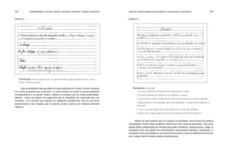 comprendiendo la escuela desde su realidad cotidiana: 354 estudio cualitativo Capítulo 5: Oportunidades de aprendizaje en comunicación y matemática 355 
Ejemplo 4: 
Trascripción: «Forma oraciones con los siguientes verbos; luego subraya el sujeto y el pre-dicado 
y resalta el verbo» 
Aquí el estudiante tiene que aplicar la teoría gramatical. Es decir, formar oraciones 
con verbos propuestos por la docente. La tarea consiste en revisar la teoría gramatical 
correspondiente a la oración simple y aplicar el concepto con los verbos presentados; 
además —como una manera de asegurarse que el estudiante ha construido bien sus 
oraciones— se le solicita que subraye las categorías gramaticales. Esta es una tarea 
evidentemente más compleja que la anterior porque implica una mediana demanda 
cognitiva. 
Ejemplo 5: 
Trascripción: «Actividad 
1. En qué se diferencia predicado verbal y predicado no verbal. 
2. Escribe 4 ejemplos de oraciones con predicado no verbal. 
3. ¿Qué función cumple el objeto directo dentro del predicado, escribe dos ejemplos. 
4. ¿Qué realiza los circunstanciales dentro del predicado y mediante qué preguntas se 
reconocen 
5. Crea 6 oraciones luego indica sujeto, predicado y núcleo del predicado. 
6. Qué acción cumple el agente dentro del predicado; escribe tres ejemplos.» 
Nótese en este ejemplo que se le solicita al estudiante varias tareas de mediana 
complejidad. Primero debe establecer diferencias entre tipos de predicados. Esta tarea 
supone haber comprendido las nociones para poder establecer comparaciones. Luego, el 
estudiante tiene que aplicar los conocimientos construyendo oraciones. Finalmente, el 
estudiante tiene que establecer una relación entre teoría y práctica definiendo la función 
que cumplen determinadas categorías gramaticales. 
 
