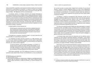 comprendiendo la escuela desde su realidad cotidiana: 100 estudio cualitativo Capítulo 3: Análisis de la organización escolar 101 
elaboración del PDI. Se especifica la participación de distintos miembros de la comunidad 
educativa en el comité especial de evaluación y se plantea la creación de un Consejo 
Educativo Consultivo (CEC) que podría opinar sobre los documentos internos (PDI, Plan 
Anual de Trabajo - PAT, Reglamento Interno) y la calendarización. 
La intención, entonces, era delegar autonomía a las escuelas fomentando la 
participación de distintos actores en la gestión escolar. La Resolución Ministerial 168-2002 
pone énfasis en la participación democrática en el proceso de descentralización, instando 
al director a tomar decisiones de manera concertada. El PDI fue reemplazado por el PEI 
(Proyecto Educativo Institucional) especificando que dicho instrumento de gestión debía 
reflejar constante participación de actores y fomentar, entre la comunidad educativa, la 
formación de un plan de trabajo concertado. Se otorgó mayor poder a las instancias de 
participación, especialmente a los Consejos Escolares Consultivos, ampliando a la vez la 
participación de padres y estudiantes. 
El objetivo general de dicha resolución era: 
Orientar la gestión y la autonomía escolar de los centros y programas educativos 
de los niveles de Inicial, Primaria y Secundaria, y de las diferentes modalidades, 
planes experimentales y programas piloto hacia la optimización de la calidad, la 
equidad y la eficiencia de los servicios educativos nacionales, con participación 
de los actores de la Comunidad educativa.38 
Se introdujo así el concepto de «escuela de calidad», en la que la razón de ser de 
la escuela debía ser el aprendizaje de los alumnos39. 
Los Lineamientos de Política Educativa propuestos en el 2002 planteaban como 
uno de los cuatro objetivos estratégicos «fortalecer la escuela pública asegurándoles 
autonomía, democracia y calidad de aprendizajes»40 y el artículo 66 de la Ley General de 
Educación, por su parte, plantea lo siguiente: 
La Institución Educativa, como comunidad de aprendizaje, es la primera y la 
principal instancia de gestión del sistema educativo descentralizado. En ella 
tiene lugar la prestación del servicio. Pueda ser pública o privada. Es finalidad 
de la Institución Educativa el logro de los aprendizajes y la formación integral 
de sus estudiantes. El Proyecto Educativo Institucional orienta su gestión. 
Como hemos mencionado, una de las medidas que se asumió en el marco de la 
autonomía escolar, desde el lado curricular, fue la diversificación curricular (la adecuación 
38. Resolución Ministerial Nº 168-2002-ED. 
39. Manual del Director (1997:7). 
40. Los otros objetivos estratégicos son: formar personas y ciudadanos con capacidades para producir 
bienestar, lograr una educación de calidad accesible a niños, jóvenes y adultos de menores 
recursos, mejorar drásticamente la calidad del desempeño y la condición profesional de los 
docentes. 
del currículo nacional al contexto local y regional de los alumnos). Es por ello que 
describir y analizar el contexto organizativo escolar en el que se da la programación 
y la implementación curricular se vuelven fundamentales puesto que las innovaciones 
que promueven la diversificación y la innovación curricular tienen que asentarse en 
una estructura y funcionamiento organizativo que permita que dichos cambios puedan 
incorporarse realmente. 
Sin embargo, la mayoría de investigaciones sobre desarrollo curricular casi no 
contemplan la dimensión organizativa de la institución escolar, como si las aulas estuvieran 
desligadas de un contexto en particular. Respecto a ello, Santos Guerra (1997:243) 
señala que «la propia organización es una dimensión curricular (...)», en el sentido que 
el desarrollo curricular interactúa permanentemente con todos los elementos de la 
organización escolar y con todos los espacios escolares. La organización escolar constituye 
así una de las dimensiones preponderantes del currículo. 
En el marco de la autonomía escolar se espera que cada escuela elabore un «proyecto 
curricular de centro» que adapte el marco curricular nacional a un proyecto curricular 
concreto propio. Con esta nueva mirada del marco curricular que, lejos de ser prescriptivo, 
introduce una perspectiva de apropiación por parte de los actores educativos, se vuelve 
entonces fundamental explorar en qué estructura y dinámica organizativa se insertarán 
dichos cambios. De ahí, la necesidad de analizar el vínculo entre gestión pedagógica y 
gestión institucional a nivel de las escuelas. 
La autonomía exige nuevas formas de interacción entre los distintos actores 
educativos, así como canales de información eficientes y funcionales41, ya que intenta 
que tanto directivos, docentes y otros actores participen en la toma de decisiones. Bajo 
este enfoque, la idea es que se tomen decisiones consensuadas y que éstas tengan como 
fin mejorar la calidad educativa, buscando que la gestión y prácticas escolares sean más 
pertinentes a sus propias necesidades, fortalezas y potencialidades. 
Por otro lado, con el proceso de descentralización se propone una estructura escolar 
de carácter más horizontal, a fin de crear cultura de crecimiento institucional de la 
organización. Según López Rodas (2005) se busca favorecer la fluidez de la información y 
de la comunicación para conseguir una gestión participativa que incluya la mayor cantidad 
posible de agentes de cambio y, así, los directivos estén más vinculados con las demandas 
de la comunidad. De este modo, uno de los focos de las políticas de la última década se 
centra en promover la interacción con la comunidad, entendida como el involucramiento 
de las familias en las escuelas, lo cual supone por parte de ellas una participación activa 
y comprometida para un mejoramiento de la calidad educativa. 
41. La presente investigación enfatizó como elemento importante la identificación de canales de 
comunicación de las escuelas tanto formales como informales. 
 