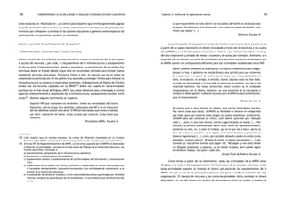 comprendiendo la escuela desde su realidad cotidiana: 182 estudio cualitativo Capítulo 3: Análisis de la organización escolar 183 
como espacios de «fiscalización», un control poco objetivo que termina generando pugnas 
de poder al interior de la escuela. Las malas experiencias en los espacios de participación 
terminan por indisponer a muchos de los actores educativos a generar nuevos espacios de 
participación o a garantizar aquellos ya existentes. 
¿Cómo se percibe la participación de los padres? 
• Participación de los padres como acceso a recursos 
Hemos encontrado que todos los actores educativos asocian la participación de los padres 
al acceso de recursos y, por ende, al mejoramiento de la infraestructura y equipamiento 
de las escuelas. Como hemos visto, desde la normativa, la participación de los padres fue 
solicitada desde el Estado debido a que éste se encontraba limitado para brindar buena 
calidad de servicios educativos. Entonces, frente a ello, es natural que en un inicio se 
comprenda la participación de los padres muy asociada a conseguir fondos para mejorar la 
infraestructura o la compra de materiales. Asimismo, el Reglamento de Padres de Familia 
señala que los recursos captados por la APAFA128 deben ser usados en las actividades 
previstas en el Plan Anual de Trabajo (PAT), las cuales debieran estar orientadas a ciertos 
aspectos (mantenimiento y ampliación de la infraestructura, equipamiento escolar, entre 
otros)129. Veamos algunos testimonios al respecto: 
Según el PAT que realizamos en diciembre, vemos las necesidades del Centro 
Educativo, qué es lo que va a necesitar, elaboramos ese PAT y en el transcurso 
del año debemos realizar esas obras. El PAT son los trabajos que vamos a realizar, 
por decir, reparación de baños, si hay un aula que construir, si hay techo que 
construir. 
(Presidente APAFA, Escuela 4) 
Lo que mayormente se trata de ver con los padres de familia es las situaciones 
de apoyo, de deterioro de la institución y los cuales los padres de familia, pues 
tienen que apoyar (...) 
(Director, Escuela 4) 
La participación de los padres y madres de familia en la mejora de la escuela se da 
a partir de un apoyo monetario (el dinero recaudado a través de la matrícula y las cuotas 
de la APAFA) y a través de trabajos comunales o «faenas» que realizan los padres a lo largo 
del año (reparación y pintado de mesas y carpetas y de aulas, por ejemplo). Asimismo, a lo 
largo del año se realizan una serie de actividades que permitan recolectar fondos para que 
la APAFA cuente con presupuesto suficiente para las actividades establecidas en su PAT. 
Bueno, la APAFA, mediante su organización, ve toda la infraestructura del colegio, 
porque no hay, el gobierno no manda dinero, una partida para que conserves 
tu colegio bien y el padre de familia asume todas esas responsabilidades, el 
baño, la recepción, el arreglo, el pintado, bueno, algunas cosas nos han dado, 
no todo nos dan también y lo que pide la matricula se invierte, con eso se ha 
mejorado bastante, hay mayor protección, hasta inclusive se ha comprado 
computadoras con el dinero, entonces, se saca provecho de la inscripción y 
siempre se deben generar todos los recursos para la APAFA es para la institución, 
para el mejoramiento. 
(Diego, Escuela 4) 
Me parece que es para mejorar el colegio, para ver las necesidades que hay. 
Hay varias cosas que faltan, la APAFA, su finalidad es mejorar el colegio más 
que nada, para que nuestros niños tengan una buena enseñanza, presentarse, 
también para que conozcan los chicos, ¿no?, bueno, para eso que, más que 
nada (...) pero, ni una cosa mejora, entran a agarrar plata así nomás. (...) Por 
ejemplo, la primera asamblea que hacen hubo, antes de ingresar prometen, 
presentan su esto, no, su plan de trabajo, qué es lo que van a hacer, pero a la 
hora de la hora no cumplen, no lo siguen, ni la mitad lo hacen y presentan su 
balance digamos que (...), y otra, por ejemplo, después cuando no asistes a una 
asamblea, ¿cuánto cobran?, 30 soles de multa, si tienen por ejemplo (...), por 
ejemplo yo, hay tantas familias que pagan 180, 180 pagan ¿y esa plata dónde 
va? Después presentan su balance, ya no tienen la plata, pero puede seguir 
haciendo su trabajo, eso pasa a cada rato. 
(Grupo Focal de Padres, Escuela 3) 
Como vemos a partir de los testimonios, todas las actividades de la APAFA están 
dirigidas a la mejora del equipamiento e infraestructura de la escuela. Asimismo, todas 
estas actividades suponen el manejo de dinero por parte de los representantes de la 
APAFA, lo cual es uno de los principales aspectos que genera conflicto al interior de esta 
organización. El manejo de recursos y las creencias alrededor de la cantidad de dinero 
disponible y el uso del mismo son motivo de desconfianza entre los padres y madres de 
128. Cabe resaltar que, en muchas escuelas, las cuotas de afiliación, manejadas por el Consejo 
Directivo de la APAFA, constituyen el único presupuesto de las escuelas para sus actividades. 
129. Artículo 45º del Reglamento General de APAFA. Los recursos captados por la APAFA son destinados 
a financiar las actividades previstas en el Plan Anual de Trabajo de la Institución Educativa, las 
mismas que están orientadas a: 
a) Mantenimiento y ampliación de la infraestructura educativa. 
b) Renovación y mantenimiento del mobiliario. 
c) Equipamiento escolar e implementación de las Tecnologías de Información y Comunicación 
(TIC). 
d) Capacitación de los padres de familia, profesores o apoderados en temas relacionados con 
la formación del estudiante, educación extraescolar y en actividades de colaboración a la 
gestión de la Institución Educativa. 
e) Actualización de textos de consulta y otros materiales educativos que tengan por finalidad 
reforzar y ampliar los aprendizajes de los estudiantes, en concordancia con las directivas del 
sector. 
 