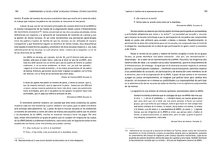 comprendiendo la escuela desde su realidad cotidiana: 184 estudio cualitativo Capítulo 3: Análisis de la organización escolar 185 
familia. El poder del manejo de recursos económicos hace que mucha de la atención sobre 
el trabajo que realizan los padres en las escuelas se concentre en ese punto. 
A pesar de que una de las funciones principales del consejo directivo de la APAFA es 
el manejo transparente de los fondos de la organización dando cuenta trimestralmente 
del movimiento económico130, hemos encontrado en las cinco escuelas estudiadas ciertas 
deficiencias con respecto a la aplicación de mecanismos de rendición de cuentas y con 
la gestión de dichos recursos. Es así como encontramos una percepción generalizada 
entre los padres y madres de familia de que los recursos no son utilizados de manera 
transparente y que finalmente alguien se beneficia de dichos fondos. Esta desconfianza 
está basada en experiencias pasadas y presentes o de otras escuelas respecto a una mala 
administración de los recursos, lo cual refuerza cierta «cultura de la sospecha» en el rol 
de los directivos de las APAFA. 
(La APAFA) se encarga, por ejemplo, del día 28, ¿no? El director pide para las 
bandas, pide para el plato típico, todo eso a veces se saca de la APAFA, pero 
todo eso debe sacarse con un escrito para que los padres de familia se queden 
conformes, si no te hacen problemas, te dicen «no, ¿en qué han gastado», 
«seguro se lo han echado al bolsillo», es los malos pensamientos de los padres 
de familia. Entonces, para evitar eso es mejor trabajar con papeles, con la firma 
del director, con la firma de las personas que piden plata. 
(Padre de Familia APAFA Escuela 5) 
A veces los padres nos ponen un montón de peros, a veces la críticas «que sí, 
que de repente entraron, que se agarraron la plata», bueno eso nos dificulta 
un poco, porque nosotros quisiésemos hacer más obras y para eso quisiéramos 
hacer actividades, pero ahí sí los padres no nos apoyan, no quieren hacer más 
actividades, que el pago que dieron a principio de año. 
(Presidente APAFA Escuela 4) 
El testimonio anterior muestra con claridad que ante estos problemas los padres 
muestran cada vez más resistencia a querer colaborar con cuotas, pues no saben si el dinero 
será utilizado adecuadamente. Así, a pesar de que en muchas escuelas se ha establecido 
un sistema de sanciones a través del cobro de multas para aquellos padres que no asisten 
a las Asambleas de las APAFA, muchos se muestran reacios a hacer los pagos. Por otro 
lado, existe efectivamente un grupo de padres que no cumple con ninguna de las cuotas 
de las APAFA debido a problemas económicos; para estos casos en algunas escuelas se han 
establecido las faenas como mecanismos para saldar cuentas. 
E1: ¿Hay multa por no venir a la Asamblea? 
P: Claro, sí hay multa y eso se acuerda en la Asamblea misma. 
E: ¿De cuánto es la multa? 
P: Veinte soles se acordó como multa de la Asamblea. 
(Presidente APAFA, Escuela 4) 
De esta manera se observó que muchos padres terminan participando en las Asambleas 
y actividades obligatorias por temor a la multa131. La necesidad por acceder a recursos 
para mejorar la escuela contribuye a que la participación de los padres sea comprendida 
desde un punto más utilitario para acceder a bienes o mejoras. Paradójicamente, la 
participación se aleja del compromiso para con la escuela y se comprende bajo el lente de 
la obligación, reproduciendo así la idea de que participación es igual a asistir a reuniones 
y dar dinero. 
Desde la versión de los padres y madres de familia recogida a través de los grupos 
focales, se puede identificar una pobre valoración —más aún, una desvalorización y 
desprestigio— de la labor de los representantes de la APAFA. Para ellos, las dirigencias sólo 
tienen el afán de robar y no cumplen con su labor fundamental, que es el mejoramiento de 
la infraestructura. Sin embargo —al igual que en el escenario nacional respecto al contexto 
político y a la participación ciudadana—, mantienen una actitud pasiva y pesimista respecto 
a sus posibilidades de actuación, de participación y de innovación como miembros no de 
la directiva, pero sí de la organización de la APAFA. A pesar de que asisten a las reuniones 
y pagan sus cuotas correspondientes, no imaginan qué podrían hacer para cambiar esta 
situación, no reconocen en sí mismos sus posibilidades y su responsabilidad de participar 
en la administración de los recursos de todas las familias ni en la vigilancia comprometida 
de los mismos. 
Lo siguiente es una síntesis de diversas opiniones testimoniales sobre la APAFA: 
Siempre ha habido problemas que se catalogan de que una APAFA roba más que 
la otra, (...) ese es el problema, (...) siempre hacen sus nuevos grupos para 
que, para decir que van a votar por una nueva persona, y hacen sus nuevos 
grupos, para que todos los que trabajan, todo lo que hacen en este colegio está 
mal hecho; siempre es lo mismo, lo mismo, da la vuelta a lo mismo, lo mismo 
y lo mismo, y ya de tanto ir a una asamblea de APAFA, ya cansa, (...) algunas 
mamás que son dirigentes de la APAFA se creen que porque salen a hablar al 
frente, se desenvuelven bien, sí, hablan bien, pero no sabe, la gente le parece 
muy déspota, prepotente, malcriada 
(Grupo Focal de Padres, Escuela 3). 
130. Reproduciendo así lo que ocurre durante las elecciones con el voto obligatorio. 
131. «Administrar los recursos de la Asociación de Padres de Familia, dando cuenta del movimiento 
económico en forma trimestral y anual a la Asamblea General para su aprobación, poniendo 
en conocimiento del Consejo de Vigilancia y del Consejo Educativo Institucional, copia de los 
acuerdos de carácter económico dentro del plazo de cuarenta y ocho horas. También facilitarle 
la documentación contable para su revisión.» Artículo del Reglamento General de APAFA. 
 