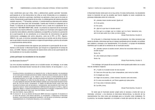 comprendiendo la escuela desde su realidad cotidiana: 192 estudio cualitativo Capítulo 3: Análisis de la organización escolar 193 
crear condiciones para que niñas, niños y adolescentes puedan aprender haciendo; 
participando en un foro democrático los niños se verán fortalecidos en su ciudadanía y 
practicarán su derecho a participar, manifestar sus opiniones y hacer que se los tome en 
cuenta. Promoviendo la participación de los niños, la calidad general del sistema educativo 
también mejorará.»139 Se buscaba, asimismo, ir transformando las relaciones entre adultos 
y niños para que éstas sean más horizontales. Cuando esta iniciativa es adoptada por el 
Estado, la intención de los Municipios Escolares varía a través de la aprobación de la 
directiva N.º 005 VMGP–DINEIP–2002, donde «se presenta los objetivos de los municipios 
escolares de una manera diferente: Lo que se resalta es el municipio como espacio donde 
se ejercitan tanto deberes y derechos ciudadanos y se especifica su función en la promoción 
de la participación de los estudiantes en el desarrollo de instrumentos de gestión 
institucional y pedagógica del centro educativo, como son el PEI y el PCC» (Eguren, 
2006:81). Así, pues, se termina restándole importancia al sentido real de dicha iniciativa 
que es que desde la escuela se promueva un espacio de aprendizaje y práctica de actitudes 
y comportamientos democráticos. 
En la actualidad existen dos espacios que promueven la participación de los estu-diantes 
a nivel escolar: el Municipio Escolar, que incluye en su organización el Consejo de 
Aula, y el CONEI. Veamos a continuación de manera breve cómo se da la participación de 
los estudiantes en las escuelas estudiadas. 
¿Cómo participan los estudiantes en las escuelas? 
Los Municipios Escolares140 
Las cinco escuelas estudiadas cuentan con un alcalde escolar; sin embargo, no en todas 
las escuelas el Municipio Escolar funciona de la misma manera. En las Escuelas 1, 2 y 5, 
el Municipio Escolar existe pero no es muy activo. En estas instituciones, los estudiantes 
tienen la impresión de que los alcaldes que fueron elegidos no están cumpliendo las 
promesas elaboradas antes de la elección. 
M1: ¿Ustedes tienen alcalde escolar? ¿Quién es? 
A2: Es de quinto. 
A3: De cuarto. 
M1: ¿Qué es lo que hace el alcalde escolar? 
A2: Dice que va a arreglar, que va a hablar, que va a hacer. Solamente voto, 
pero no sé para quién voy a votar, yo marco nomás. 
(Grupo Focal Alumnos, Escuela 2) 
En la Escuela 3, el Municipio funciona más activamente, los niños reconocen que 
existe un alcalde y mencionan que hay un trabajo coordinado entre el alcalde y un profesor 
que colabora y aconseja a los representantes. En la Escuela 3, un grupo de estudiantes 
manifestó que no sabía de la existencia de un municipio escolar: 
M1: ¿Ustedes conocen al alcalde escolar? ¿Nunca han escuchado hablar de un 
alcalde escolar? 
Varios: No. 
A2: ¿Han votado para elegir un alcalde? 
Varios: No. 
(Grupo Focal Alumnos, Escuela 3) 
Y sin embargo, otro grupo de esa escuela del mismo grado pudo hablar con un poco 
más de claridad al respecto: 
M1: ¿Y quién es el alcalde escolar de esta escuela? 
A2: Ganó una chica que iba a traer computadoras, pero nunca ha traído. 
A3: Es elegido por votos. 
A4: Eligen de secundaria, y todos votamos, hacemos como elecciones. 
A5: Es como una alcaldía así, ¿no? Ponen papeles por todas partes. 
A3: O sea como si fuéramos adultos. 
E6: Con DNI y firma. 
(Grupo Focal Alumnos, Escuela 3) 
En tanto que el municipio escolar surgió como un proceso a través del cual se 
intentaba «entrenar» a los alumnos en elecciones democráticas, la elección de los 
representantes fue vista como una estrategia para su inclusión como ciudadanos. En 
la práctica, las escuelas responden a la inclusión a través del ejercicio del voto. En las 
escuelas primarias y secundarias en su mayoría de Lima. La idea de organizar a los estudiantes 
no era nueva pues en décadas anteriores se habían creado los consejos escolares, pero el modelo 
de participación propuesto sí lo era. Desde un inicio se buscó la institucionalización de los 
municipios escolares y en el 2002, una directiva del Ministerio declaró los Municipios Escolares 
una función obligatoria en todas las escuelas peruanas, en todos los niveles de la educación. 
La nueva legislación educativa del 2003 establece también que los Municipios Escolares forman 
parte del currículo formal. Actualmente, el modelo de Municipio Escolar existe tanto para 
escuelas de primaria como de secundaria y, recientemente, para escuelas de nivel inicial y de 
educación especial. Existen aproximadamente 6 000 Municipios Escolares en el Perú y, según la 
legislación vigente, el objetivo del Ministerio de Educación es extender la experiencia a las 44 
000 escuelas públicas de todo el país. Save the Children, Suecia (2005). 
139. Save the Children, Suecia (2005:21). 
140. El Artículo 53° de la Ley General de Educación 28044 menciona lo siguiente: El estudiante es 
el centro del proceso y del sistema educativo. Le corresponde: c) Organizarse en Municipios 
Escolares u otras formas de organización estudiantil, a fin de ejercer sus derechos y participar 
responsablemente en el Institución Educativa y en la comunidad. 
 