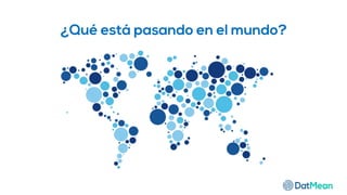 ¿Qué está pasando en el mundo?
 
