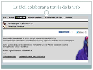 Es fácil colaborar a través de la web
 