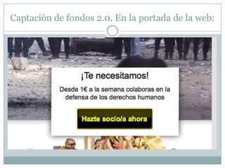 Captación de fondos 2.0. En la portada de la web:
 