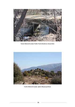 Fuente. Elaboración propia. Pueblo. Puente Navalacruz. Acceso Norte

Fuente. Elaboración propia.. Iglesia. Bloques graníticos

 
 
 

34 

 
 

 