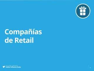 Compañías
de Retail
20
 