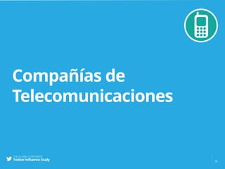 Compañías de
Telecomunicaciones
32
 
