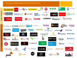 Socios COLABORADORES   Socios PLENOS
                                       7. Anexos Miembros del IAB Perú
 