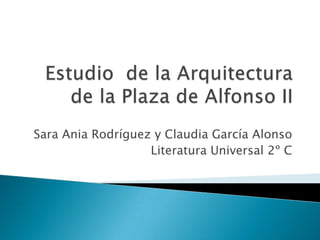 Sara Ania Rodríguez y Claudia García Alonso
Literatura Universal 2º C
 