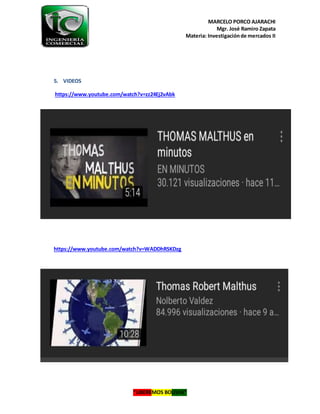MARCELO PORCO AJARACHI
Mgr. José Ramiro Zapata
Materia: Investigaciónde mercados II
“LIBEREMOS BOLIVIA”
5. VIDEOS
https://www.youtube.com/watch?v=zz24Ej2vAbk
https://www.youtube.com/watch?v=WADDhRSKDzg
 