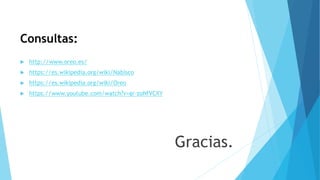 Consultas:
 http://www.oreo.es/
 https://es.wikipedia.org/wiki/Nabisco
 https://es.wikipedia.org/wiki/Oreo
 https://www.youtube.com/watch?v=gr-zoNfVCXY
Gracias.
 
