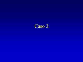 Caso 3
