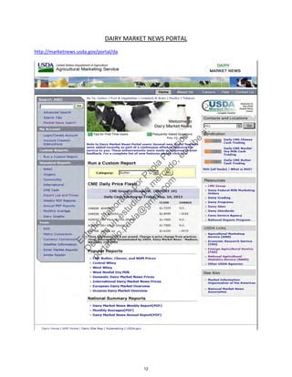 DAIRY MARKET NEWS PORTAL 
http://marketnews.usda.gov/portal/da 
 
12
Estudio
elaborado
porPaola
Palacios
D
eseas
un
estudio
de
m
ercado,escribe
a:
portafolio.paola@
gm
ail.com
 